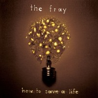 Pochette - How To Save A Life - The Fray