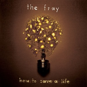 pochette - How To Save A Life - The Fray