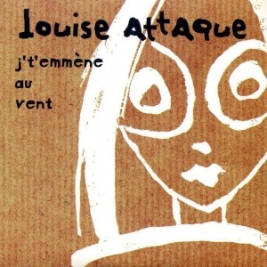 pochette - Je t'emmène au vent - Louise Attaque