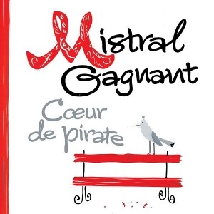 Coeur de pirate - Mistral Gagnant Piano Sheet Music