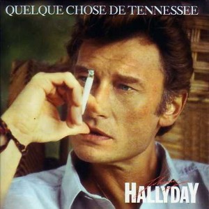 Pochette - Quelque chose de Tennessee - Johnny Hallyday