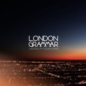 pochette - Wasting My Young Years - London Grammar