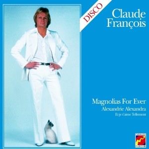 Pochette - Magnolias For Ever - Claude Francois