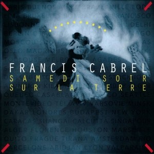 Pochette - Samedi soir sur la terre - Francis Cabrel