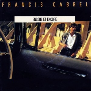 pochette - Encore et encore - Francis Cabrel
