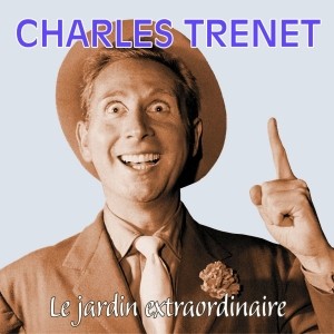 Pochette - Le jardin extraordinaire - Charles Trenet