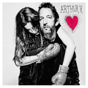 Pochette - La boxeuse amoureuse - Arthur H