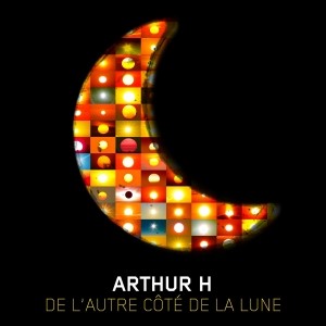 pochette - L'autre côté de la lune - Arthur H