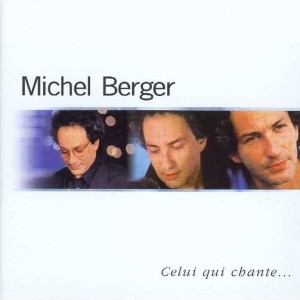 Pochette - Celui qui chante - Michel Berger