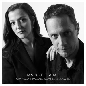 Pochette - Mais je t'aime - Grand Corps Malade