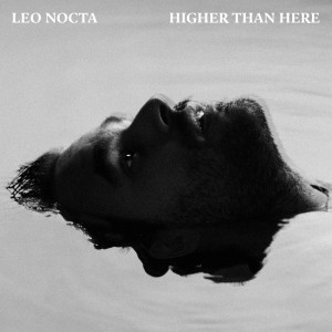 pochette - Higher than here - Leo Nocta