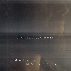 Marvin Marchand - J'ai pas les mots Piano Sheet Music