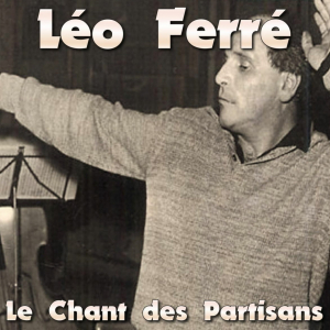 pochette - Le chant des partisans - Léo Ferré
