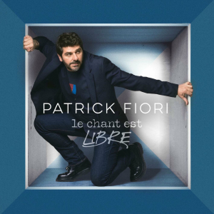 pochette - Le chant est libre - Patrick Fiori