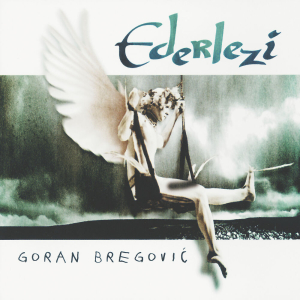 pochette - Ederlezi - Goran Bregović