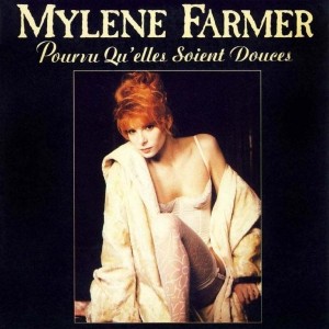 Pochette - Pourvu qu'elles soient douces - Mylène Farmer