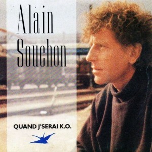 Pochette - Quand je serai K.O. - Alain Souchon