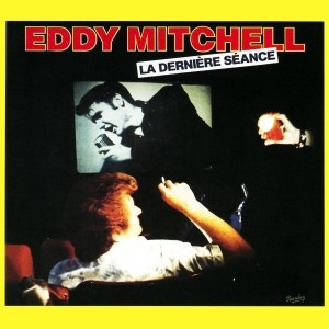 Pochette - La dernière séance - Eddy Mitchell