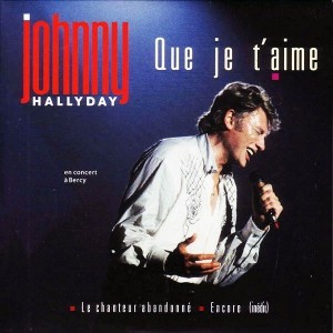 pochette - Que je t'aime - Johnny Hallyday