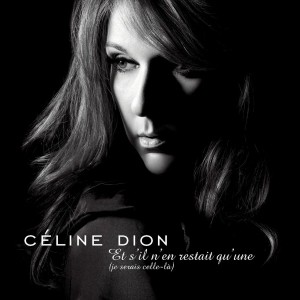 Pochette - Et s'il n'en restait qu'une - Céline Dion