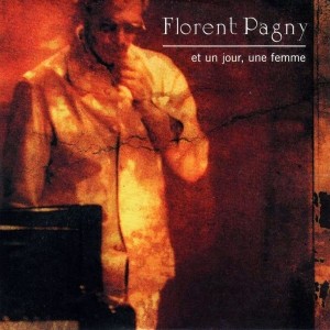 Pochette - Et un jour une femme - Florent Pagny